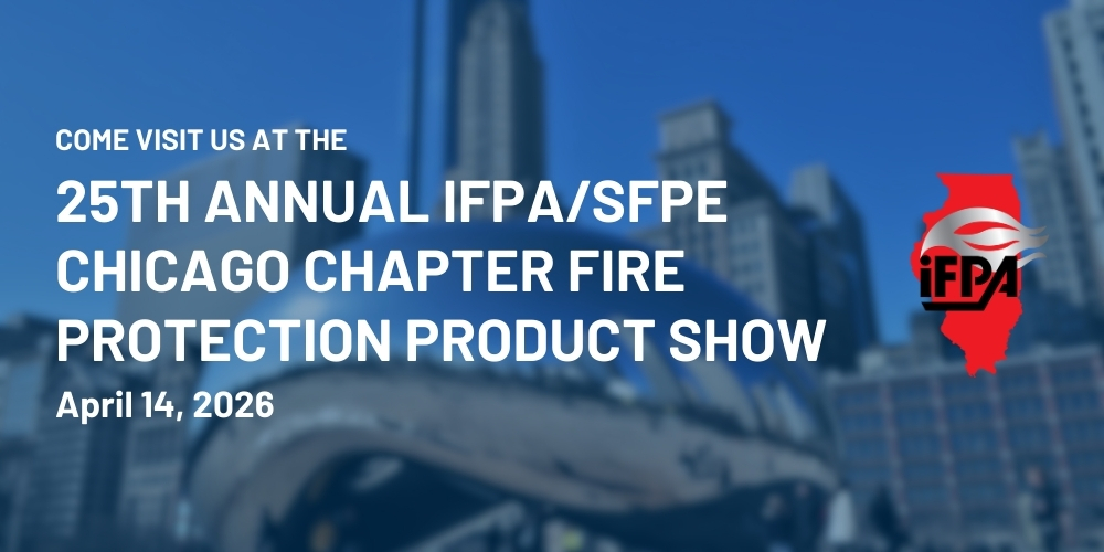 25th Annual IFPA/SFPE Chicago Chapter Fire Protection Product Show | Addison, Illinois | April 14